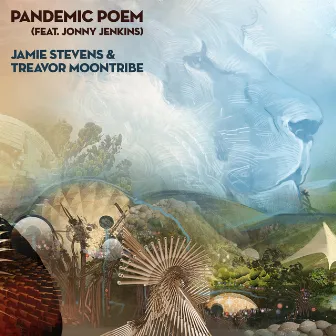 Pandemic Poem (feat. Jonny Jenkins) by Treavor Moontribe