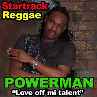 Love Off Mi Talent by Powerman