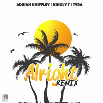 Alright (Remix) by Kingly T