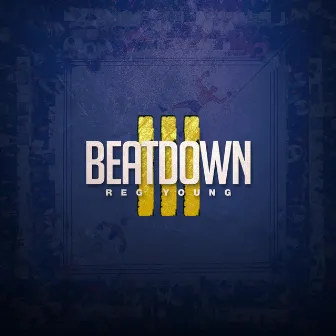 Beatdown III by Reg Young