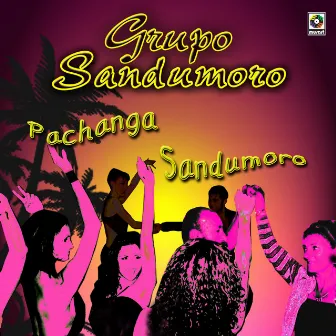 Pachanga Sandumoro by Grupo Sandumoro