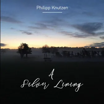 A Silver Lining by Philipp Knutzen