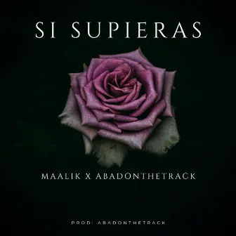 SI SUPIERAS by AbadOnTheTrack