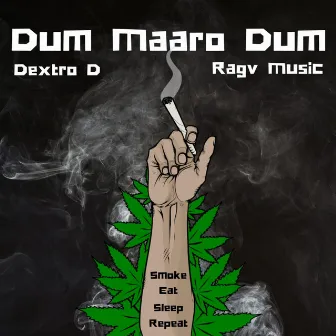 Dum Maaro Dum by Dextro D