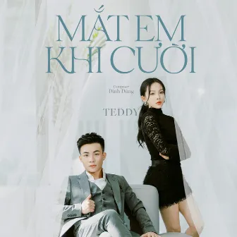 Mắt Em Khi Cười by Teddy