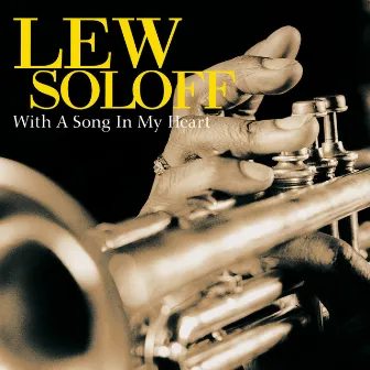 With a Song in My Heart by Lew Soloff