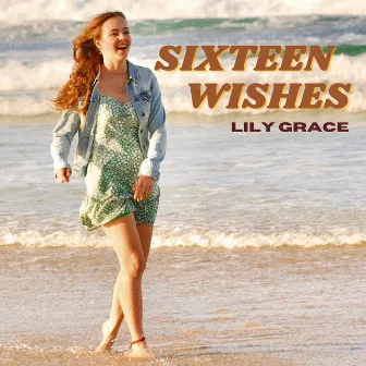 sixteen wishes by Lily Grace