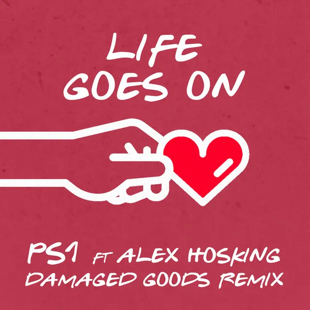 Life Goes On (feat. Alex Hosking) [Damaged Goods Remix]