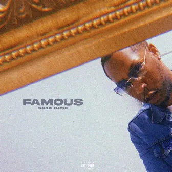 Famous by Sean Rose