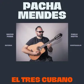 El Tres Cubano by Pacha Mendes