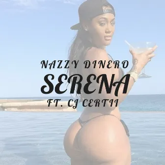 Serena by Nazzy Dinero