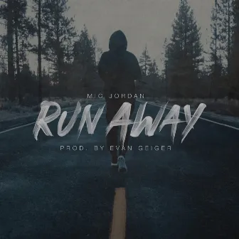 Run Away by Mic Jordan