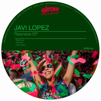 Rawness EP by Javi Lopez