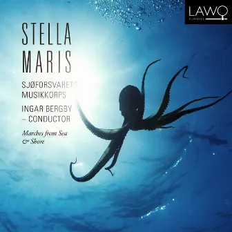 Stella Maris (Marches from Sea and Shore) by Sjøforsvarets musikkorps