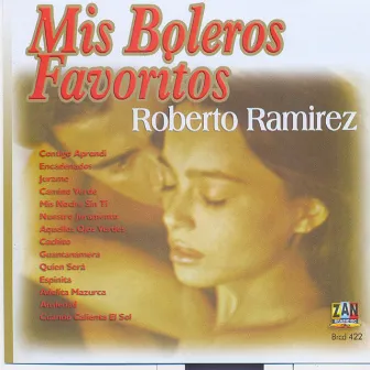 Ramirez, Roberto: Mis Boleros Favoritos by Roberto Ramírez