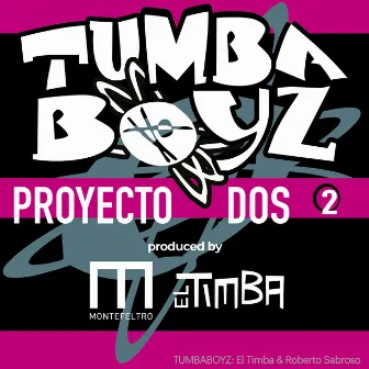 Proyecto Dos by El Timba