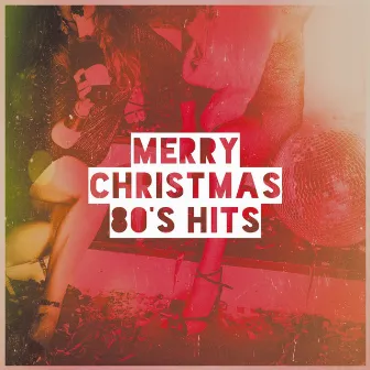 Merry Christmas 80's Hits by Unknown Artist