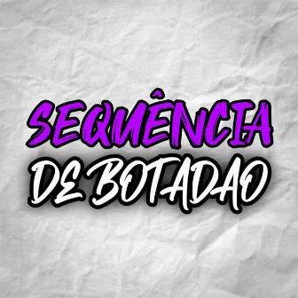 Sequência de Botadão by MC FB ZN