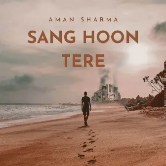 Sang Hoon Tere by Aman Sharma