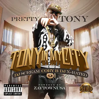 Tony In My City by Pretty Tony