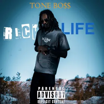 Rich Life by Tone bo$$