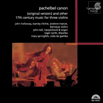 Pachelbel Canon and Other 17th Century Music for Three Violins (Original Version) by Stanley Ritchie