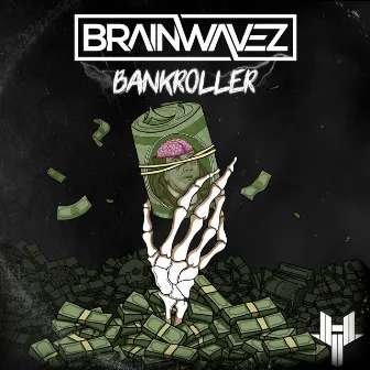 Bankroller by BRAINWAVEZ