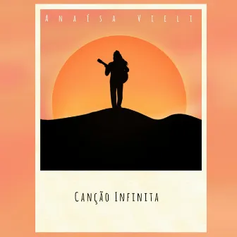 Canção Infinita by Anaísa Vieli