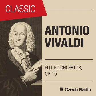 Antonio Vivaldi: Flute Concertos, OP. 10 by Josef Jelínek