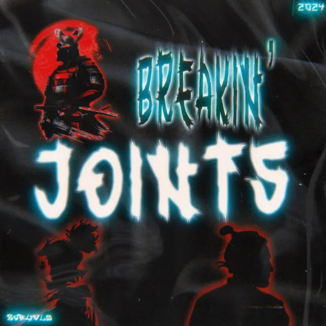 BREAKIN' JOINTS