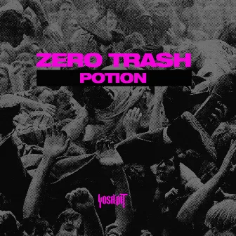 Potion by Zero Trash