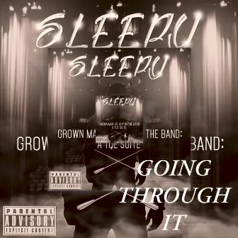 Going Through It by Sleepy