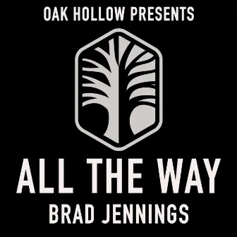 All the Way by Brad Jennings