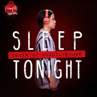 Sleep Tonight by Khalil Ramos