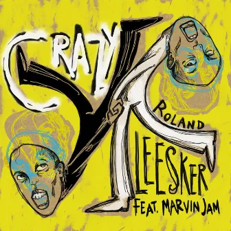 Crazy by Roland Leesker