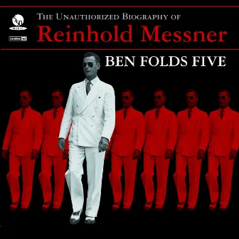 The Unauthorized Biography Of Reinhold Messner by Ben Folds Five