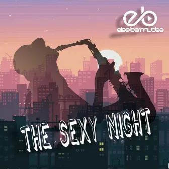 The Sexy Night by Elee Bermudez