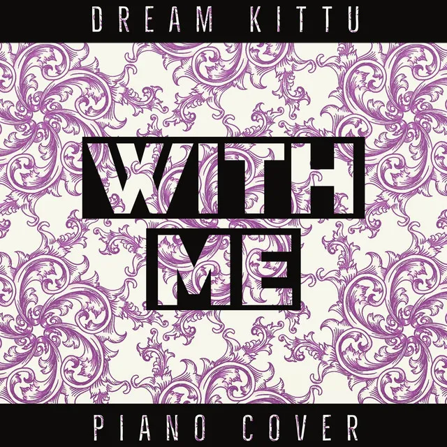 With Me (Piano Cover)