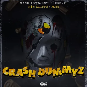 Crash Dummyz by N$N Klippa