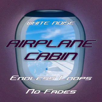 Airplane Cabin Endless Loops (No Fades) by Pink Noise White Noise