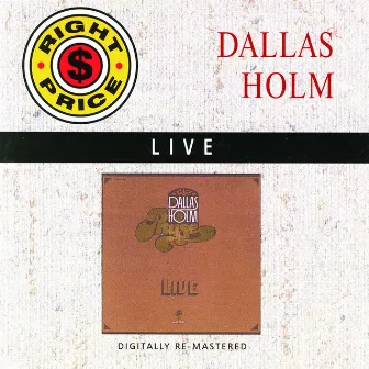 Dallas Holm - Live by Dallas Holm