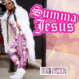 Summa Jesus by Rubi Green