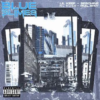 Blue Slimes by Lil Keef