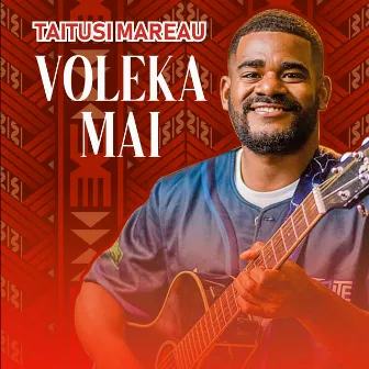 VOLEKA MAI by TAITUSI MAREAU