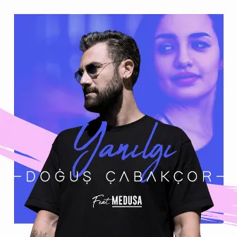 Yanılgı by Dogus Cabakcor