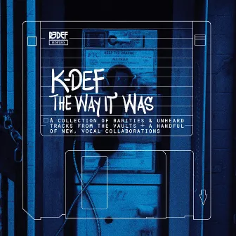 The Way It Was by K-DEF