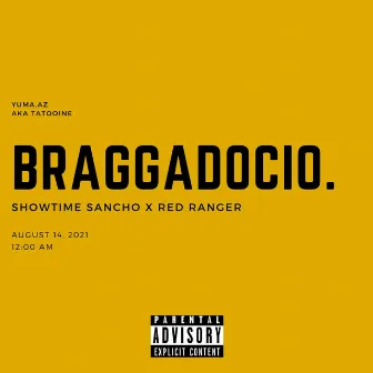 Braggadocio. by Showtime Sancho