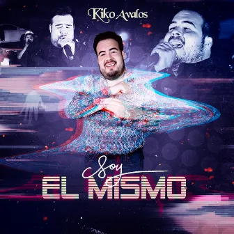 Soy El Mismo by Kiko Avalos