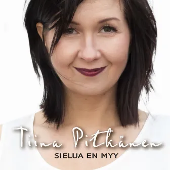 Sielua en myy by Tiina Pitkänen