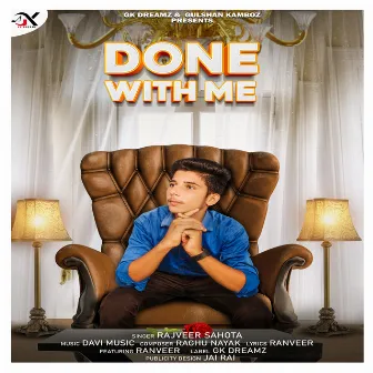 Done With Me by Gulshan Kamboz